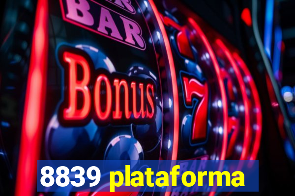 8839 plataforma